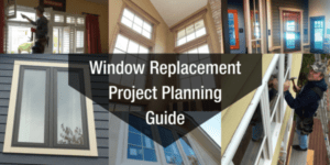 Window replacement project planning guide