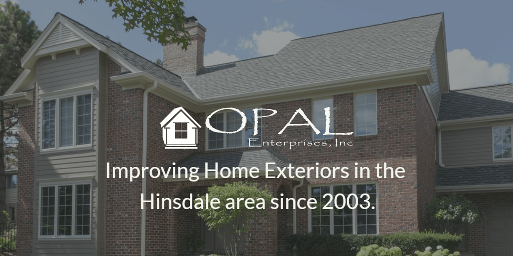 Opal-Enterprises-Improving-Home-Exteriors-in-the-Hinsdale-area-since-2003