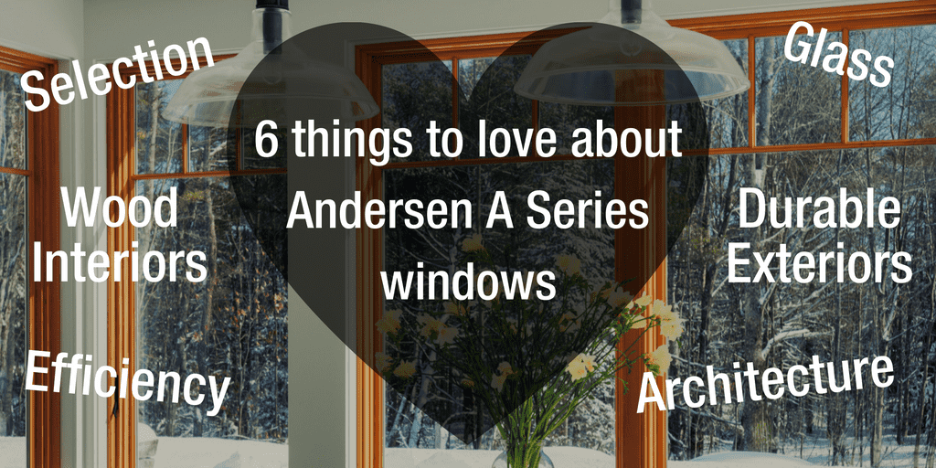 6 things to love about Andersen A Series windows